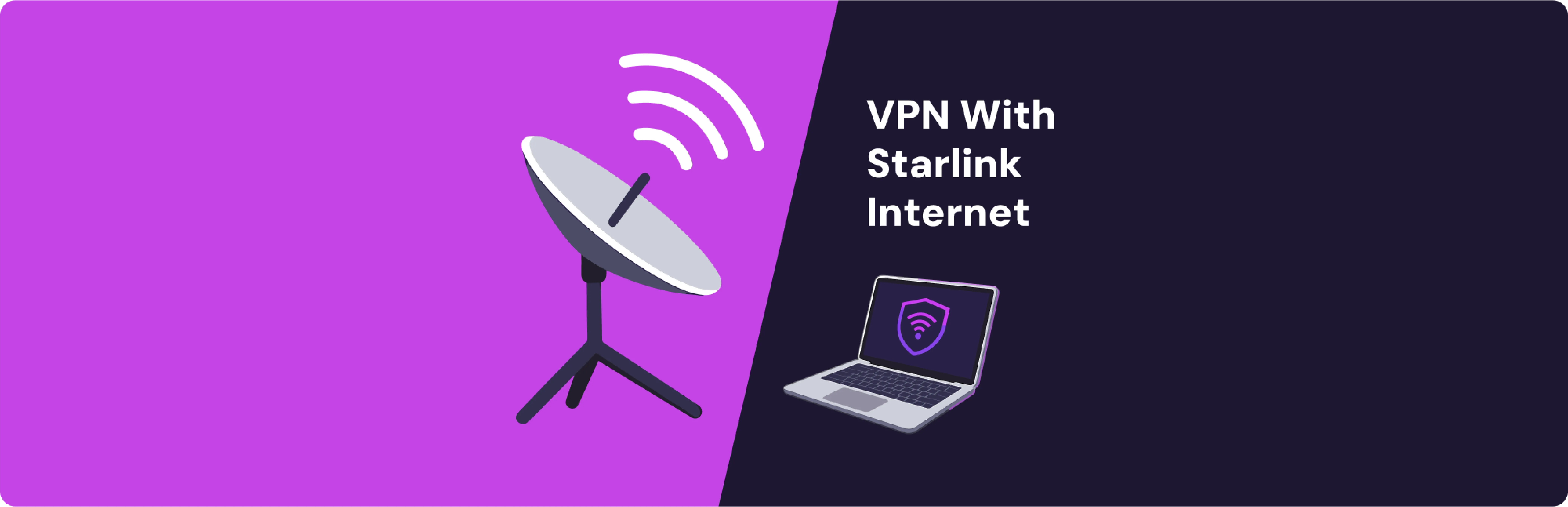 Illustration of a satellite dish emitting a signal on the left side and a laptop displaying a VPN shield icon on the right. The background is split diagonally between purple and dark blue. Text reads: “VPN With Starlink Internet.”